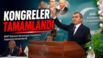 MHP Samsun'da Kongre Sürecini Tamamladı: "İlk Meşale İlkadım'da Yakıldı"